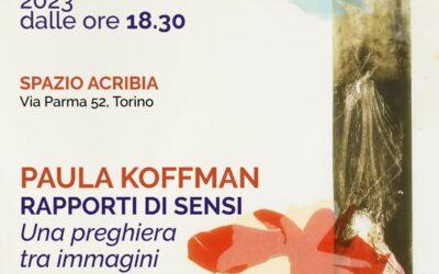 “Rapporti di sensi” di Paula Koffmann – Torino